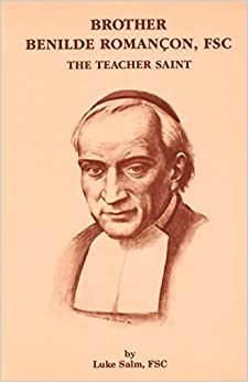 Brother Benilde Romançon, FSC: The Teacher Saint