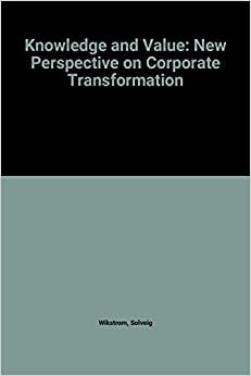 Knowledge and Value: New Perspective on Corporate Transformation