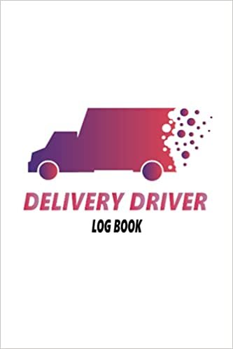 Delivery Driver Log Book : Log Book For Delivery Drivers keep track Mileage for Uber , Lyft and Doordash, delivery driver log book keep track of tips, mileage and time, Gift For Delivery Driver