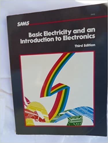 Basic Electricity and an Introduction to Electronics