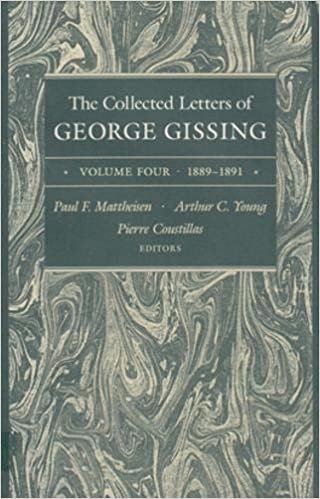 The Collected Letters of George Gissing, Vol. 4: 1889-1891: 1889-91 v. 4