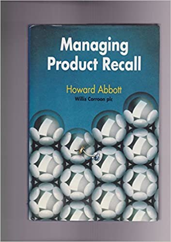 Managing Product Recall: How to Minimize the Threat and Manage the Problem indir