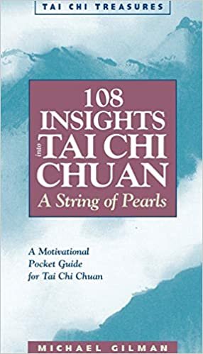 108 Insights into Tai Chi Chuan: A String of Pearls (Tai Chi Treasures)