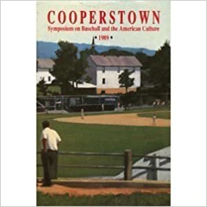 Cooperstown Conference on Baseball and American Culture: Ist (Baseball & American society)