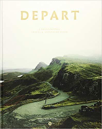 Depart: a photographic travel & adventure guide