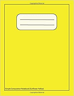 Simple Composition Notebook (Sunflower Yellow): Basic Lined & Margined Exercise Book for use in School and College