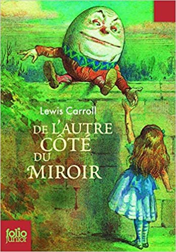 CE Qu'Alice Trouva De L'Autre Cote Du Miroir (Folio Junior)