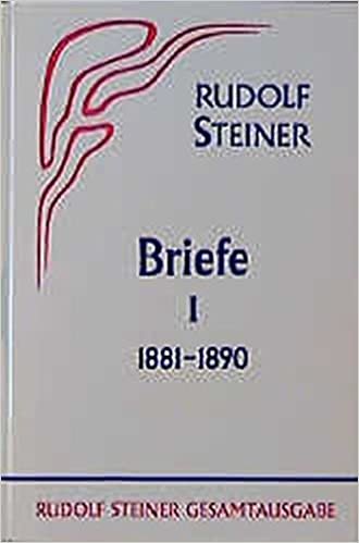 Briefe, Bd.1, 1881-1890 (Rudolf Steiner Gesamtausgabe / Schriften und Vorträge) indir