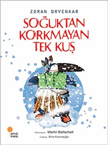 Soğuktan Korkmayan Tek Kuş: 2, 3. sınıflar indir