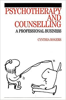 Psychotherapy and Counselling: A Professional Business