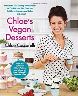 Chloe's Vegan Desserts: More than 100 Exciting New Recipes for Cookies and Pies, Tarts and Cobblers, Cupcakes and Cakes--and More!