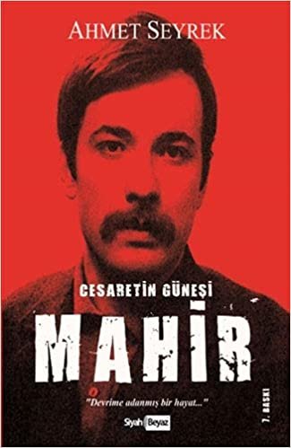 Mahir Çayan: Cesaretin Güneşi indir