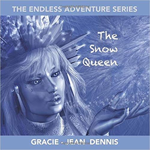 The Snow Queen (The Endless Adventure Series, Band 1)