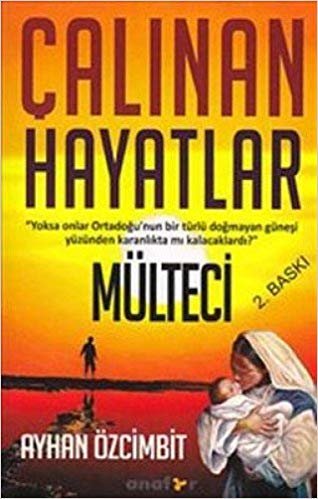 ÇALINAN HAYATLAR