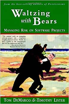 Waltzing with Bears: Managing Risk on Software Projects indir