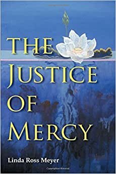 The Justice of Mercy (Law, Meaning & Violence) (Law, Meaning, and Violence (Hardcover))
