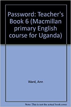Password 6 TB (Macmillan primary English course for Uganda): Teacher's Book 6