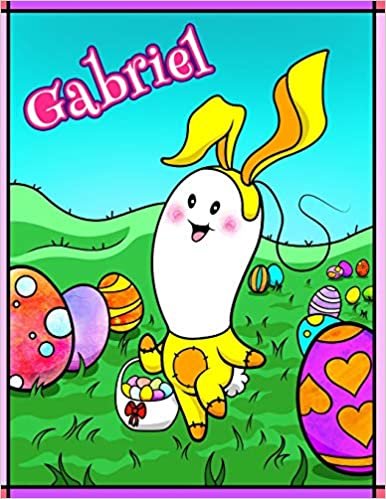 Gabriel: Personalized Ima Gonna Color My Happy Easter Coloring Book for Kids