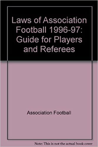 Laws Of Association Football: 1996-97: Guide For Players And Referees