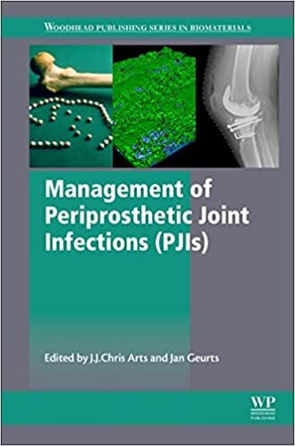 Management of Periprosthetic Joint Infections (PJIs) (Woodhead Publishing Series in Biomaterials)