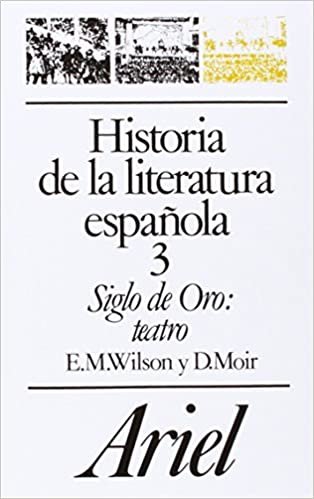 Historia De LA Literatura Espanola: Siglo De Oro : Teatro (1492-1700) (Letras e ideas)