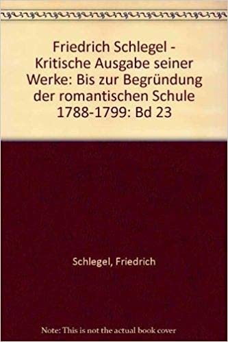 Friedrich Schlegel - Kritische Ausgabe seiner Werke / Abt. III: Briefe von und an Friedrich und Dorothea Schlegel / Bis zur Begründung der romantischen Schule 1788-1799 indir