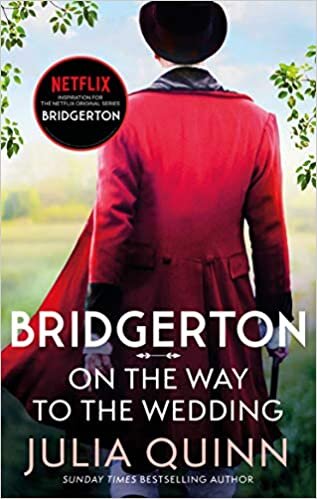 Bridgerton: On The Way To The Wedding (Bridgertons Book 8): Inspiration for the Netflix Original Series Bridgerton (Bridgerton Family, Band 8)
