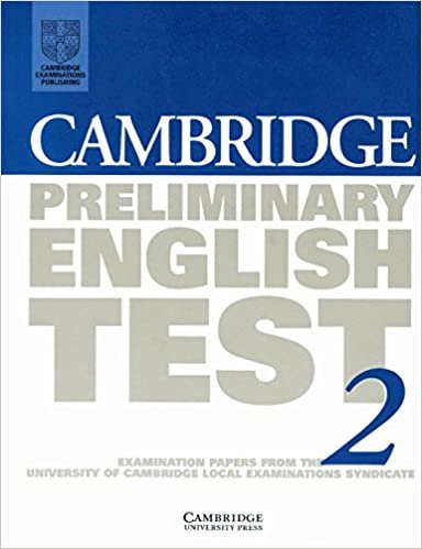 Cambridge Preliminary English Test 2: Examination Papers from the University of Cambridge Local Examinations Syndicate indir