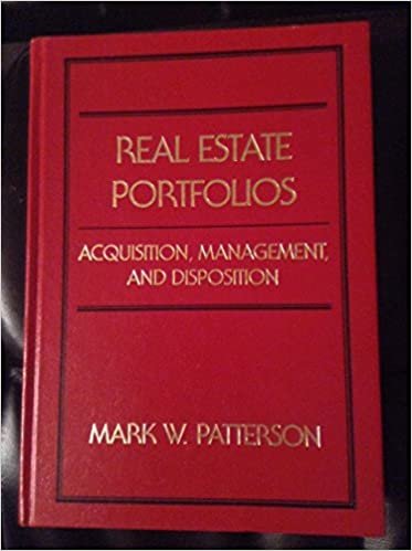 Real Estate Portfolios Acquisition, Management, and Disposition (Real Estate Practice Library) indir