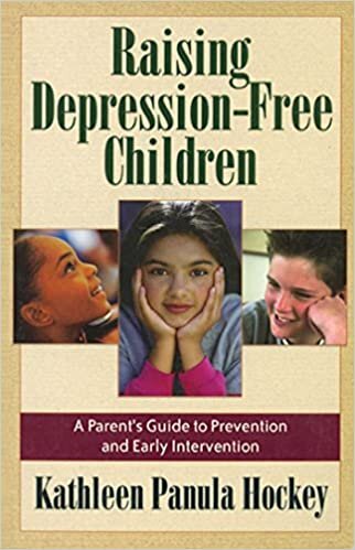 Raising Depression-Free Children: A Parent's Guide to Prevention and Early Intervention indir