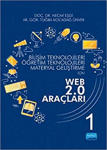 Web 2.0 Araçları - 1: Bilişim Teknolojileri, Öğretim Teknolojileri, Materyal Geliştirme İçin indir