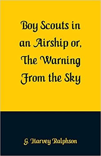 Boy Scouts in an Airship: The Warning From the Sky