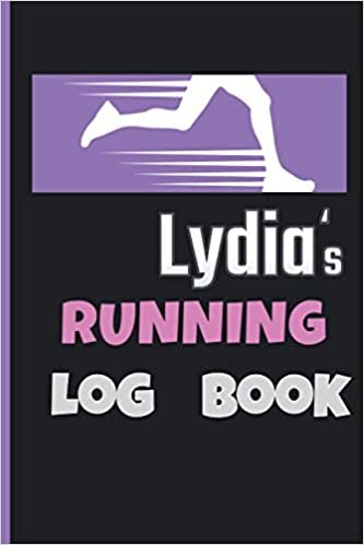 Lydia's Running Log Book: Running Journal | Runners Training Log | Distance, Time, Weather, Pace Logs | 110 Pages 6 x 9 | Personalized Name Gift .