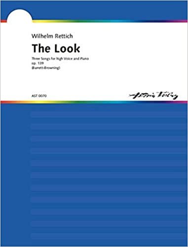 The Look: Three songs. op. 139. hohe Singstimme und Klavier.