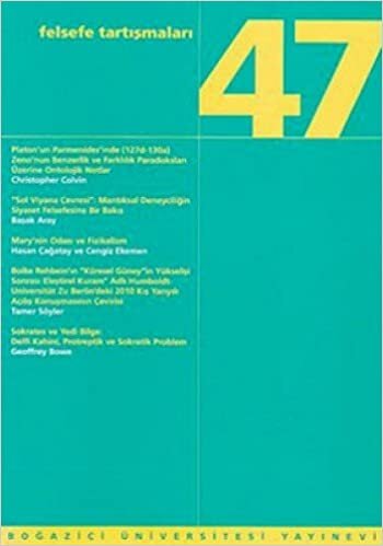 FELSEFE TARTIŞMALARI 47: A Turkish Journal of Philosophy