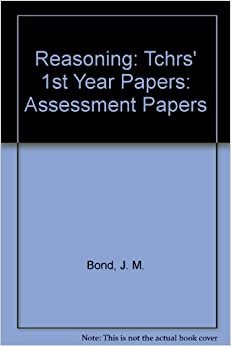 Reasoning: Tchrs' 1st Year Papers: Assessment Papers