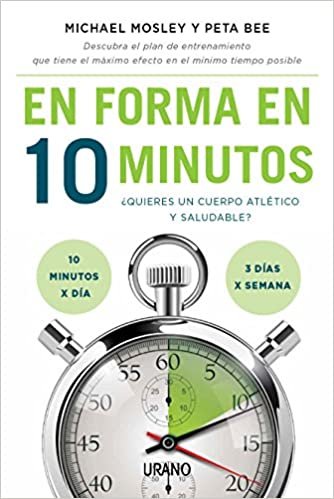 En forma en 10 minutos : ¿quieres un cuerpo atlético y saludable? 10 minutos x día, 3 días x semana