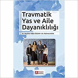 Travmatik Yas ve Aile Dayanıklığı indir