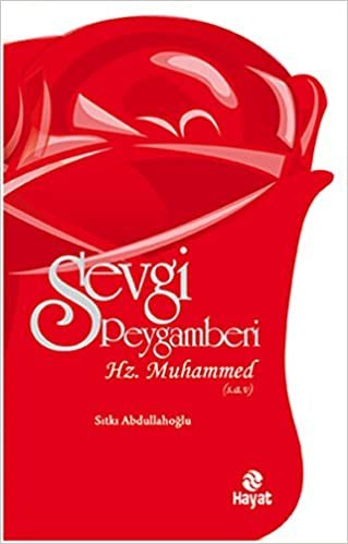 Sevgi Peygamberi Hz. Muhammed s.a.v.