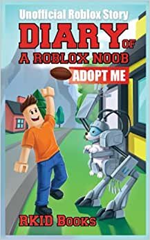 Diary of a Roblox Noob: Adopt Me (Roblox Book, Band 9) indir