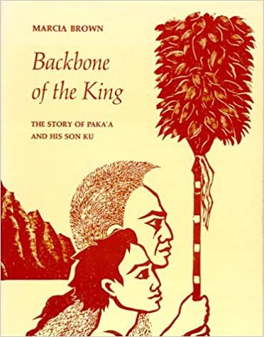 Backbone of the King: The Story of Paka'a and His Son Ku (Kolowalu Books (Hardcover))