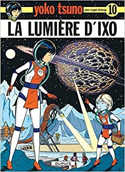 La Lumiere D'Ixo (YOKO TSUNO (10)) indir