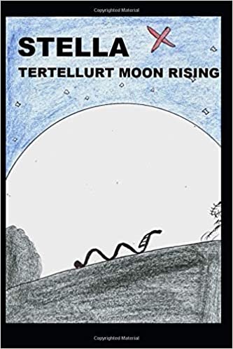 Stella X : Tertellurt Moon Rising