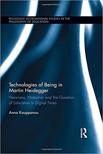 Technologies of Being in Martin Heidegger: Nearness, Metaphor and the Question of Education in Digital Times (Routledge International Studies in the Philosophy of Education) indir