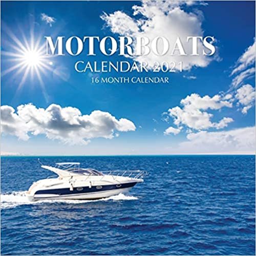 Motor Boats Calendar 2021: 16 Month Calendar