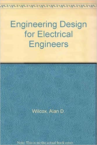 Engineering Design for Electrical Engineers