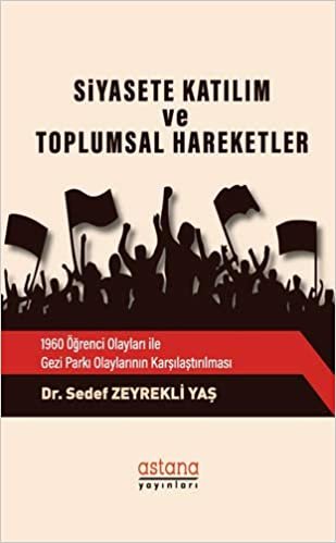 Siyasete Katılım ve Toplumsal Hareketler: 1960 Öğrenci Olayları ile Gezi Parkı Olaylarının Karşılaştırılması