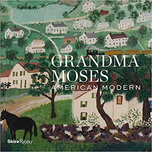 Grandma Moses: American Modern
