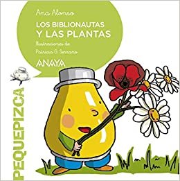 Los biblionautas y las plantas/ The Librarynauts and The Plants (Pequepizca)