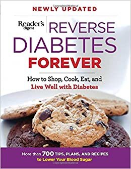 Reverse Diabetes Forever: How to Shop, Cook, Eat and Live Well with Diabetes indir